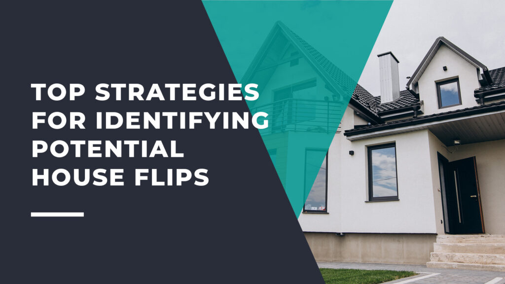 Uncovering Strategies for Identifying Potential House Flips