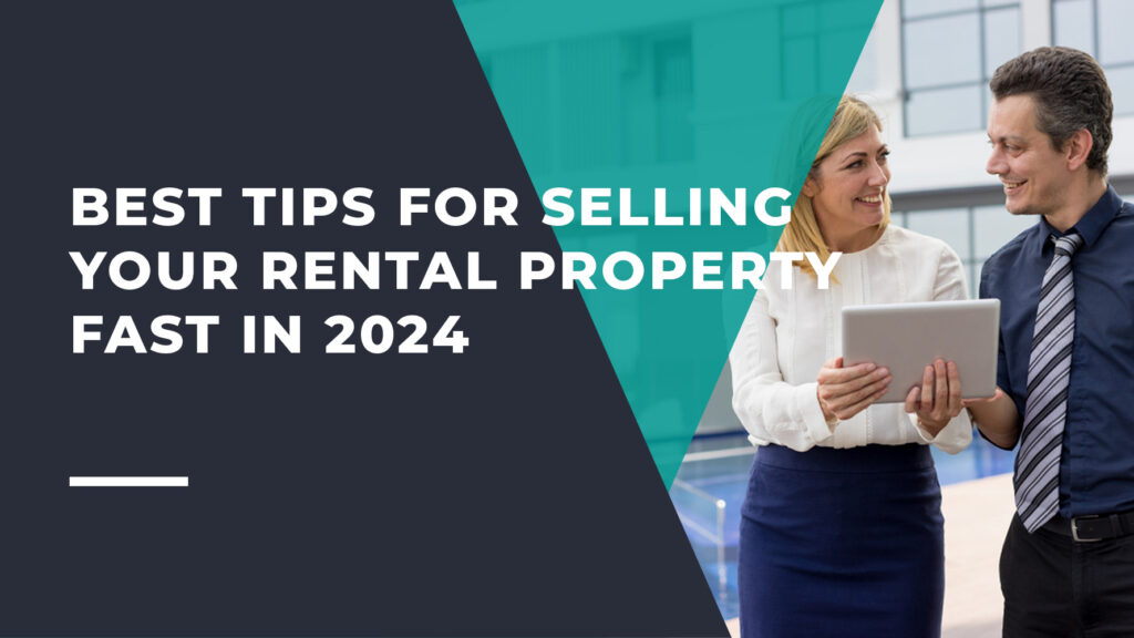 Best Tips for Selling Your Rental Property Fast