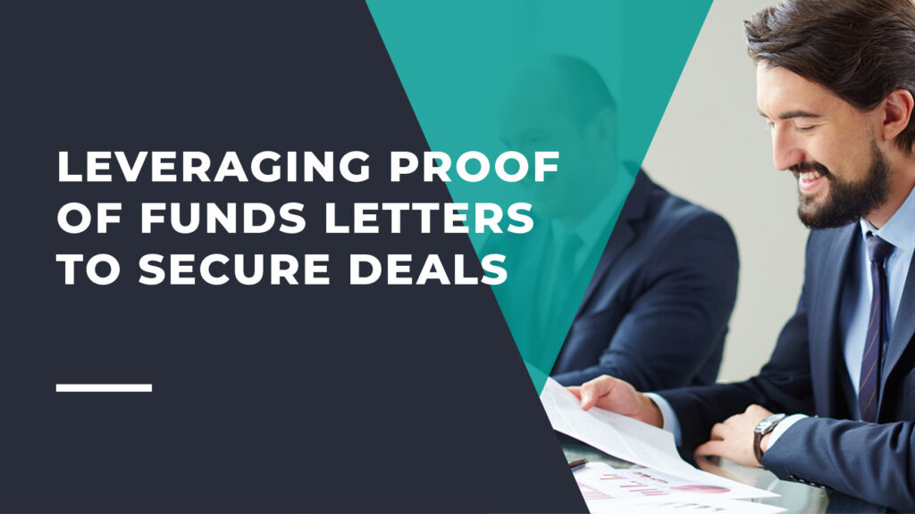 Leveraging Proof of Funds Letters to Secure Deals